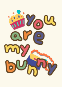 You are my bunny