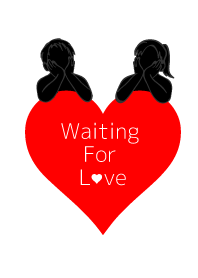 - Waiting For Love -