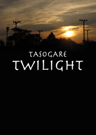TASOGARE TWILIGHT