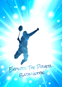 Explode the power Badminton