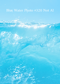 Blue Water Photo #320 Not AI