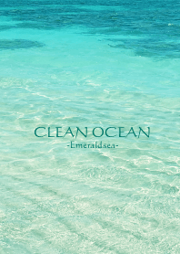 CLEAN OCEAN -Emerald sea- 11