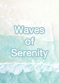 Waves of Serenity