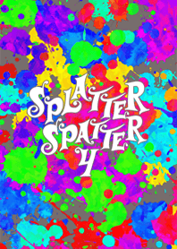 Splatter Spatter 4
