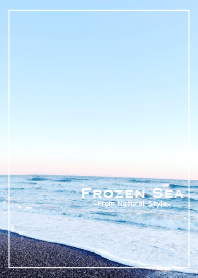 Frozen Sea / Natural Style