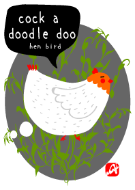 COCK A DOODLE DOO. hen bird