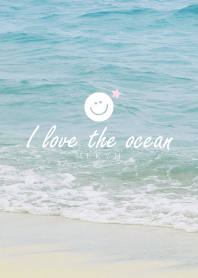 I love the ocean SMILE 2 -SUMMER-
