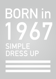 Born in 1967/Simple dress-up