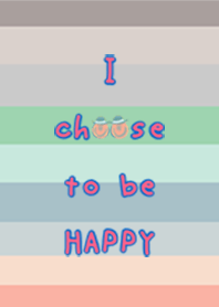 I CHOOSE TO BE HAPPY_PINK STRIPE