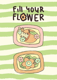 fill your flower !
