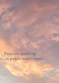 Practice speaking in public many times.