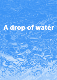 A drop of water