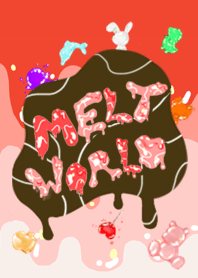 MELT WORLD !