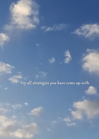 Try all strategies you have come up with