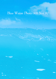 Blue Water Photo 903 Not AI