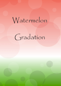 Watermelon Gradation