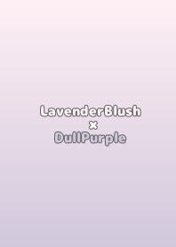 LavenderBlush×DullPurple.TKC