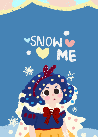 Snow me