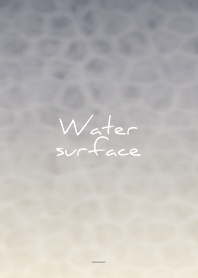 Gray : Water surface