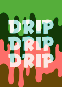 DRIP DRIP DRIP THEME 116