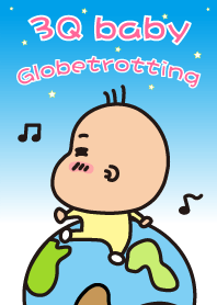 3Q baby Globetrotting