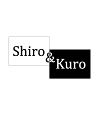 Shiro & Kuro