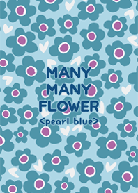 MANY MANY FLOWER <pearl blue>