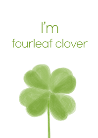 I'm a four-leaf clover