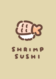 Shrimp Sushi /Khaki.