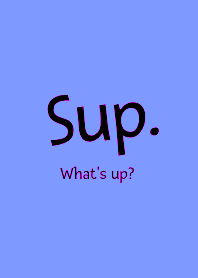 Sup-Whats up- THEME 63