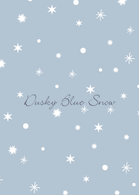 -Dusky Blue Snow- 6