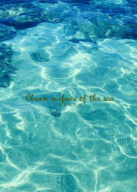 - clean surface of the sea - 14
