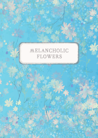 Melancholic Flowers 25