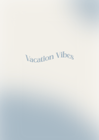 Vacation Vibes