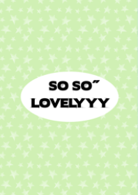 so so lovely (green)