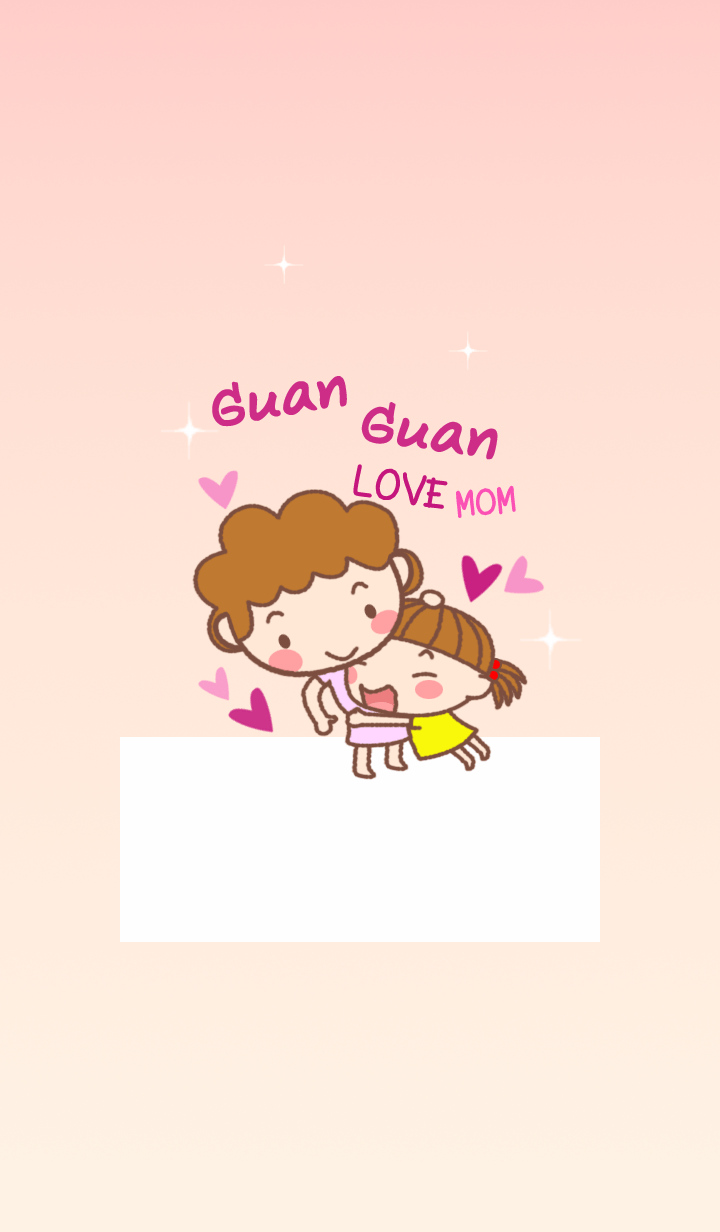 Guan Guan: Love Mom