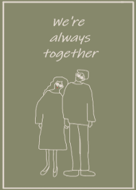 We're always together/khaki