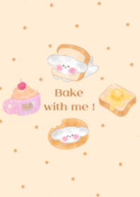 Bake with me!