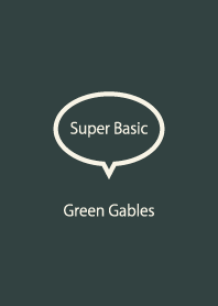 Super Basic Green Gables