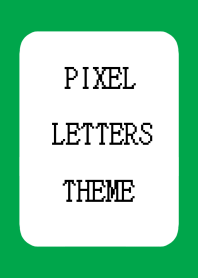 PIXEL LETTERS THEME-GREEN