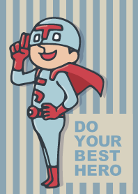 Do your best. Hero 2