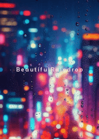 Beautiful Raindrop-NIGHT VIEW 15