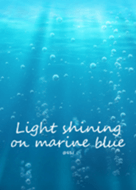 Light shining on marine blue