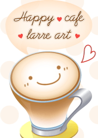 Happy cafe latte art