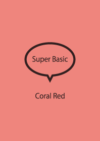Super Basic Coral Red