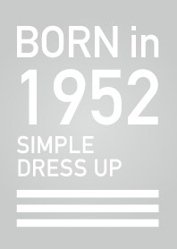Born in 1952/Simple dress-up