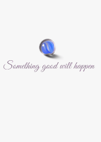 Something good will happen theme ivory