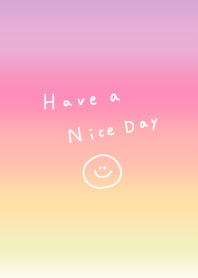 Gradation. Smile. Have a nice day.