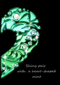 Shiny pair with a heart-shaped mint