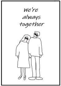 We're always together.